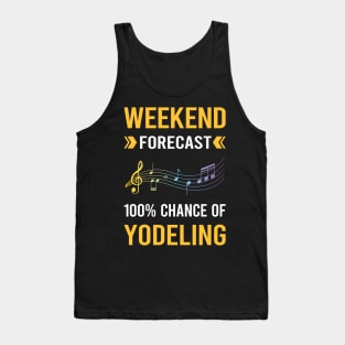 Weekend Forecast Yodeling Yodel Tank Top